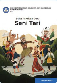 Buku Panduan Guru Kurikulum Merdeka - Seni Tari Kelas VII