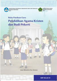 Buku Panduan Guru Kurikulum Merdeka Pendidikan Agama Kristen dan Budi Pekerti Kelas VII