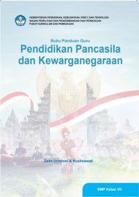 Buku Panduan Guru Kurikulum Merdeka - Pendidikan Pancasila dan Kewarganegaraan Kelas VII