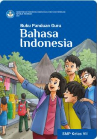 Buku Panduan Guru Kurikulum Merdeka Bahasa Indonesia Kelas VII