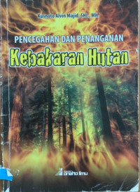 PENCEGAHAN DAN PENANGANAN KEBAKARAN HUTAN