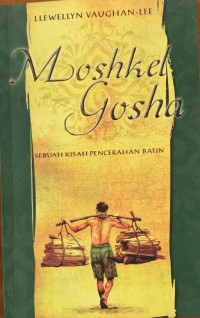 MLOSHKEL GOSHA sebuah kisah pencerahan batin