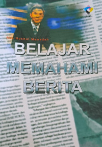 Belajar memahami berita