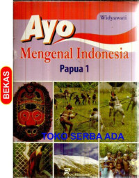 Ayo mengenal Indonesia Papua 1