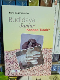 Budidaya jamur kenapa tidak?