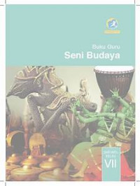 BUKU GURU SENI BUDAYA KELAS VII