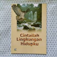 Image of Cintailah lingkungan hidupku