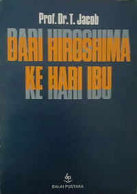 DARI HIROSHIMA KE HARI IBU