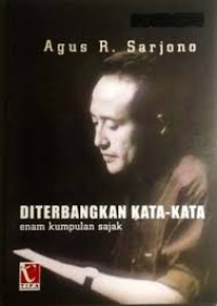 Image of Diterbangkan kata-kata (enam kumpulan sajak)