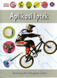 Ensiklopedia mengenal sains jilid 7: aplikasi iptek