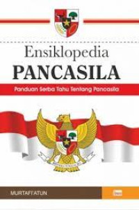 Ensiklopedia Pancasila: panduan serba tahun Pancasila