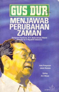 Gus Dur menjawab perubahan zaman