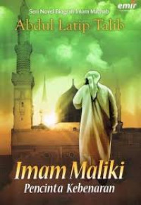 Image of Imam Maliki pecinta kebenaran: seri novel biografi Imam Mazhab