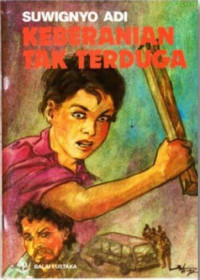 Image of KEBERANIAN TAK TERDUGA