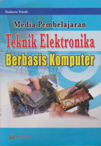 Image of Media pembelajaran teknik elektronika berbasis komputer