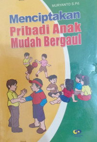 Menciptakan pribadi anak mudah bergaul