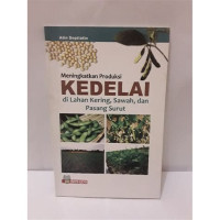 Image of Meningkatkan produksi kedelai di lahan kering sawah dan pasang surut