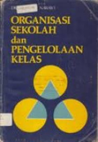 Image of Organisasi sekolah dan pengelolaan kelas sebagai lembaga pendidikan