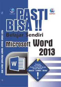 Pasti bisa belajar sendiri Microsoft Word 2013