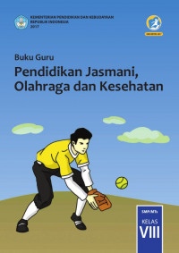 Image of PENDIDIKAN JASMANI,OLAHRAGA dan KESEHATAN KELAS 8 (GURU)