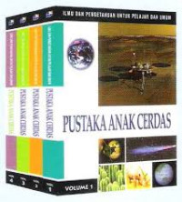 Image of Pustaka anak cerdas volume 1 (ilmu dan pengetahuan untuk pelajar dan umum)