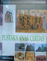 Image of Pustaka anak cerdas volume 4 (ilmu dan pengetahuan untuk pelajar dan umum)