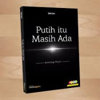 Putih itu masih ada: antologi puisi