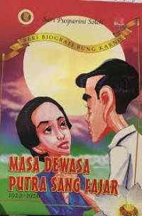 Image of Seri biografi Bung Karno: masa dewasa putra sang fajar 1922-1926