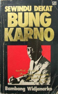 Sewindu dekat bung karno