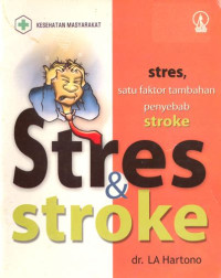 Stres satu faktor tambahan penyebab stroke