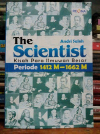 Image of THE SCIENTIST KISAH PARA ILMUWAN BESAR periode 1412 M - 1662 M
