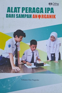 Alat peraga IPA dari sampah anorganik