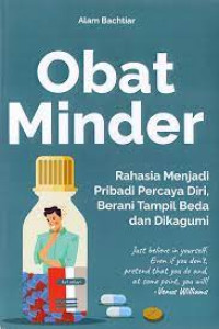 OBAT MINDER (rahasia menjadi pribadi percaya diri)