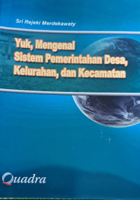 Yuk, mengenal sistem pemerintahan desa, kelurahan, dan kecamatan